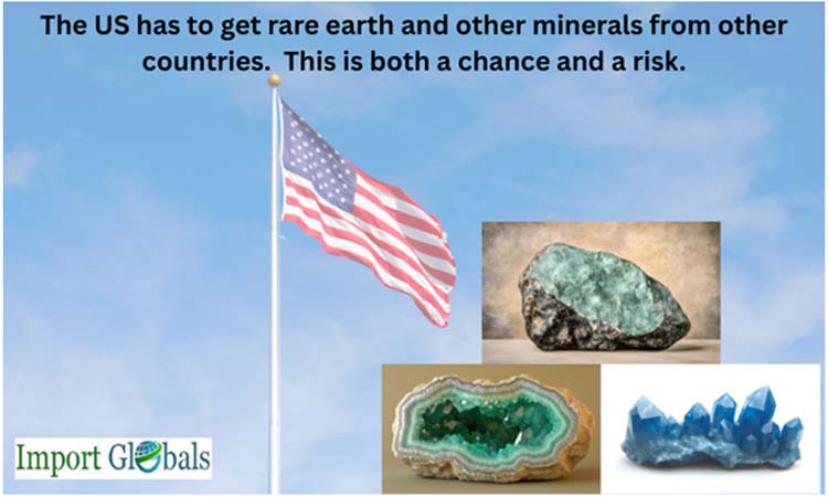 The US Has to Get Rare Earth and Other Minerals From Other Countries This is Both a Chance and a Risk