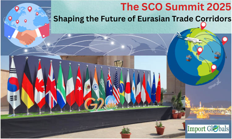 The SCO Summit 2025: Shaping the Future of Eurasian Trade Corridors